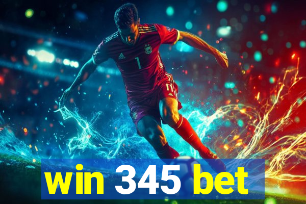 win 345 bet